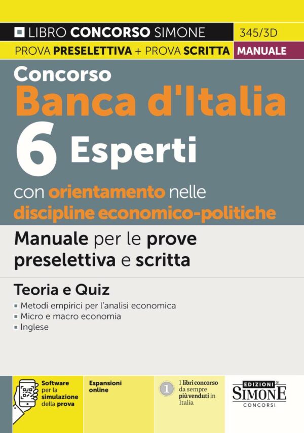 Concorso Banca d'Italia 6 Esperti con orientamento nelle discipline Economico-Politiche - Manuale per le prove preselettiva e scritta - 345/3D