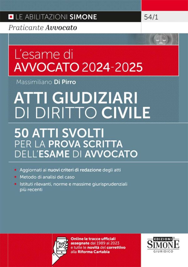 L'esame di Avvocato 2024-2025 - Atti Giudiziari svolti di Diritto Civile - 54/1