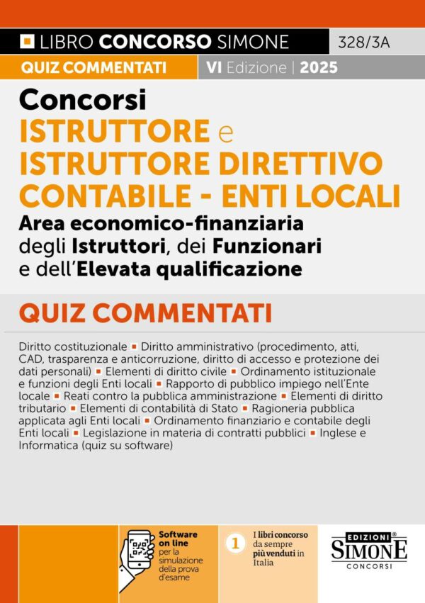 Concorsi Istruttore e Istruttore Direttivo Contabile - Enti Locali Area economico-finanziaria degli Istruttori, dei Funzionari e dell'Elevata qualificazione - Quiz commentati - 328/3A