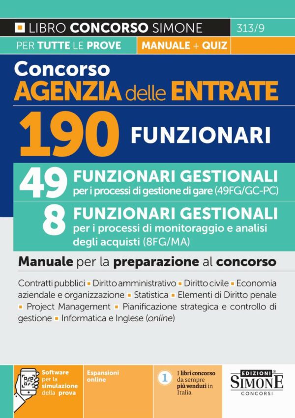 Concorso Agenzia delle Entrate - 190 Funzionari - 49 Funzionari Gestionali per i processi gare (49FG/GC - PC) - 8 Funzionari Gestionali per i processi di monitoraggio e analisi (8FG/MA) - Manuale per la preparazione al concorso - 313/9