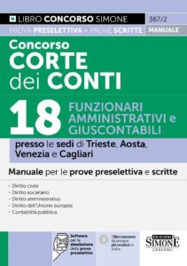 Concorso Corte dei Conti 2025 per gli uffici di Trieste, Aosta, Venezia e Cagliari - 18 Funzionari Amministrativi e Giuscontabili - Manuale - 367/2