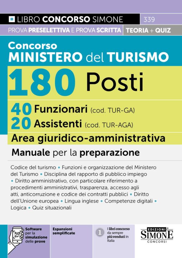 Concorso Ministero del Turismo 180 Posti - 40 Funzionari (cod. TUR-GA) 20 Assistenti (cod. TUR-AGA) Area giuridico-amministrativa - Manuale - 339