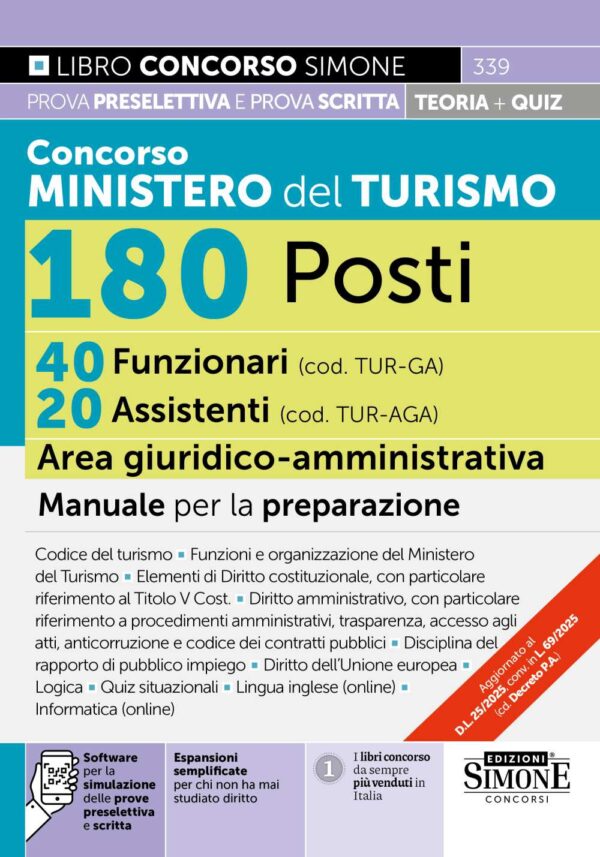 Concorso Ministero del Turismo 180 Posti - 40 Funzionari (cod. TUR-GA) 20 Assistenti (cod. TUR-AGA) Area giuridico-amministrativa - Manuale - 339