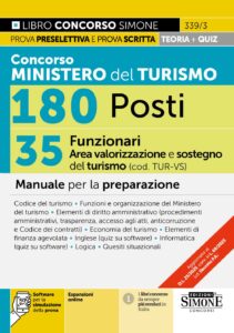 Manuale Concorso Ministero del Turismo 180 Posti - 35 Funzionari Area Valorizzazione e sostegni del turismo (cod. TUR-VS)