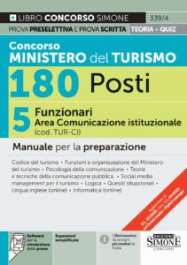 Manuale Concorso Ministero del Turismo 180 Posti - 5 Funzionari Area Comunicazione istituzionale (cod. TUR-CI)