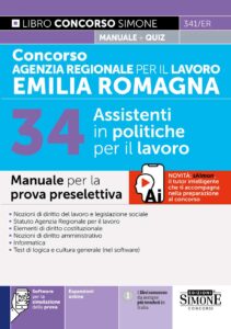 Concorso Agenzia Regionale per il lavoro Emilia Romagna 34 Assistenti in politiche del lavoro - Manuale - 341/ER