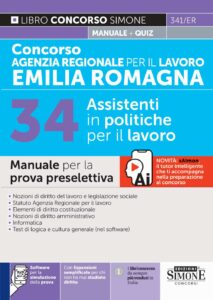 Concorso Agenzia Regionale per il lavoro Emilia Romagna 34 Assistenti in politiche del lavoro - Manuale - 341/ER