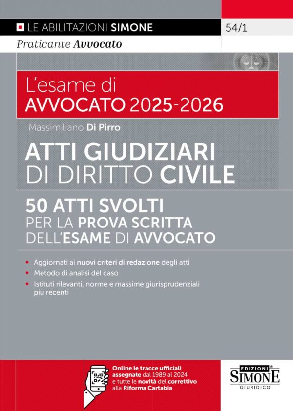 L'esame di Avvocato 2025-2026 - Atti Giudiziari di Diritto Civile - 54/1