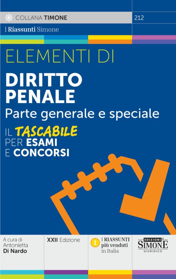 Elementi di Diritto Penale Parte generale e speciale - Il Tascabile per Esami e Concorsi - 212