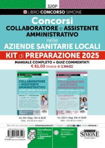 Concorsi Collaboratore e Assistente Amministrativo nelle Aziende Sanitarie Locali - KIT di preparazione 2025 - 320P