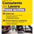 Consulente del Lavoro prove scritte Manuale per esame