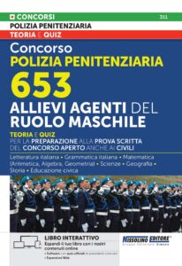 Concorso polizia penitenziaria 653 Allievi agenti del ruolo maschile - Teoria e quiz - NE/311