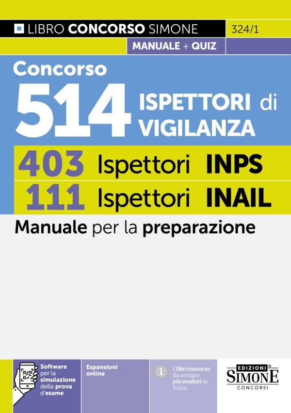 Concorso 514 Ispettori di Vigilanza - 403 Ispettori INPS 111 Ispettori INAIL - Manuale per la preparazione - 324/1