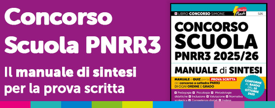 Concorso Scuola PNRR3 2025/26 – Manuale di Sintesi per la prova scritta del concorso a cattedra – Per ogni ordine e grado