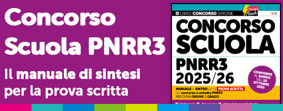 Concorso Scuola PNRR3 2025/26 – Manuale di Sintesi per la prova scritta del concorso a cattedra – Per ogni ordine e grado