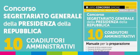 Concorso Segretariato generale della Presidenza della Repubblica – 10 Coadiutori amministrativi