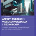 Appalti pubblici di videosorveglianza e tecnologia - CSD17
