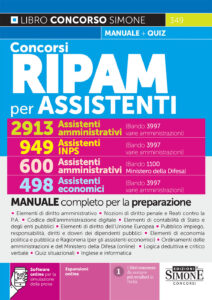 Concorsi RIPAM per ASSISTENTI - 2913 Assistenti amministrativi (3997 varie amministrazioni) - 949 Assistenti INPS - 600 Assistenti amministrativi (1100 Ministero della Difesa) - 498 Assistenti economici - Manuale - 349
