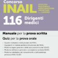 Manuale concorso 116 Dirigenti medici INAIL 2026 Istituto Nazionale Assicurazione Infortuni sul Lavoro
