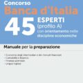 Manuale Concorso Banca d'Italia 45 esperti con orientamento nelle discipline economiche (Profilo A)