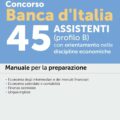 Manuale Concorso Banca d'Italia 45 assistenti con orientamento nelle discipline economiche (Profilo B)