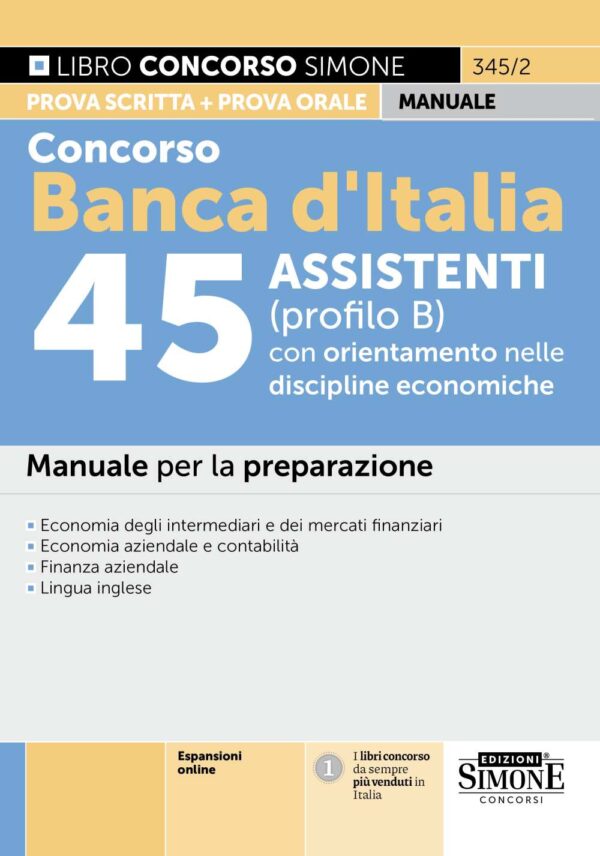 Concorso Banca d'Italia 45 Assistenti (profilo B) con orientamento nelle discipline economiche - Manuale - 345/2