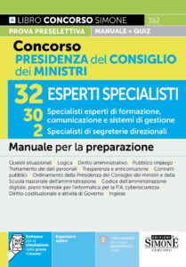 Concorso Presidenza del Consiglio dei Ministri - 32 Esperti Specialisti - 30 Specialisti esperti di formazione, comunicazione e sistemi di gestione - 2 Specialisti di segreterie direzionali - Manuale - 352