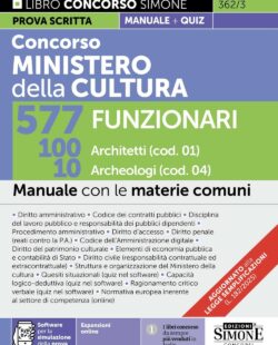 Concorso Ministero della Cultura 577 Funzionari - 100 Architetti (cod. 01) 10 Archeologi (cod. 04) - Manuale - 362/3