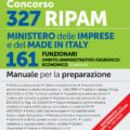 Concorso 327 RIPAM Ministero delle Imprese e del Made in Italy – 161 Funzionari in Ambito Amministrativo/Giuridico/Economico (Codice A)