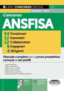 Concorso ANSFISA 54 Funzionari 12 Geometri 12 Collaboratori 9 Ingegneri 4 Dirigenti - Manuale completo - 378