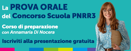 Corso di preparazione alla prova orale del Concorso PNRR3