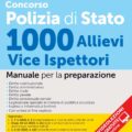 Concorso Polizia di Stato 1000 Allievi Vice Ispettori – Manuale per la preparazione