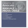 Manuale per la prova orale dell'Esame di Avvocato 2026 per l'esame di abilitazione forense