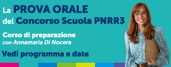 Corso di preparazione alla prova orale del concorso scuola PNRR3 2026 con Annamaria Di Nocera