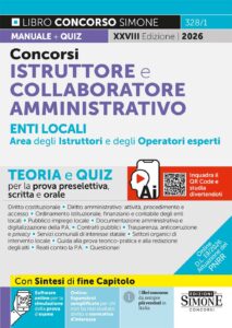 Concorsi Istruttore e Collaboratore Amministrativo Enti Locali Area degli istruttori e degli Operatori esperti - Teoria e Quiz per la prova preselettiva, scritta e orale - 328/1