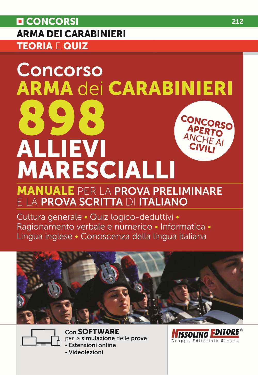 Manuale Concorso Arma dei Carabinieri 898 Allievi Marescialli Manuale Concorso Arma dei Carabinieri 898 Allievi Marescialli