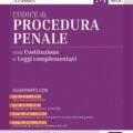 Codice di Procedura Penale 2026 con Costituzione e Leggi complementari