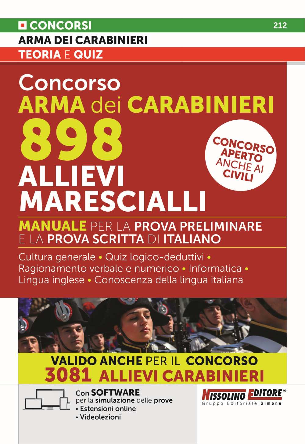 Manuale Concorso Arma dei Carabinieri 898 Allievi Marescialli Manuale Concorso Arma dei Carabinieri 898 Allievi Marescialli