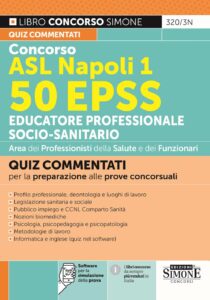 Concorso ASL Napoli 1 - 50 EPSS Educatore professionale socio-sanitario - Quiz Commentati - 320/3N