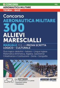 Concorso Aeronautica Militare 300 Allievi Marescialli - Manuale - NE/461