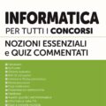 Manuale di informatica per tutti i concorsi