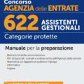 Manuale Concorso Agenzia delle Entrate 622 Assistenti Gestionali Categorie protette 2026