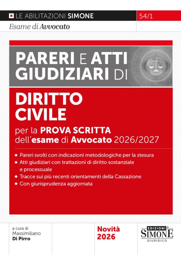L'esame di Avvocato 2026-2027 - Pareri e Atti Giudiziari di Diritto Civile - 54/1