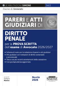 L'esame di Avvocato 2026-2027 - Pareri e Atti Giudiziari di Diritto Penale per la prova scritta - 54/2