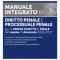L'esame di Avvocato 2026-2027 - Manuale integrato di Diritto penale e Processuale penale per la prova scritta e orale