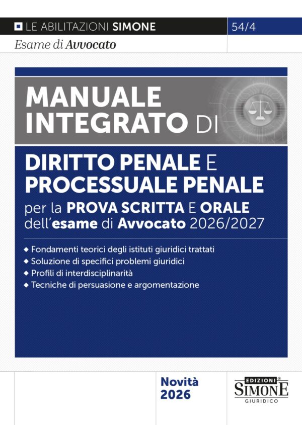 L'esame di Avvocato 2026-2027 - Manuale integrato di Diritto penale e Processuale penale per la prova scritta e orale - 54/4