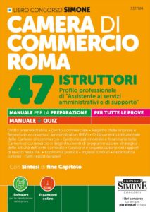 Concorso Camera di Commercio di Roma 47 Istruttori Profilo professionale di "Assistente ai servizi Amministrativi e di supporto" - Manuale - 337/RM